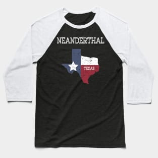 Neanderthal Texas Funny Texas Neanderthals Baseball T-Shirt